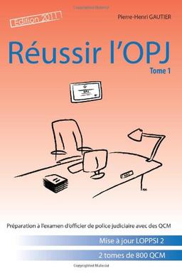 Réussir l'OPJ, tome 1