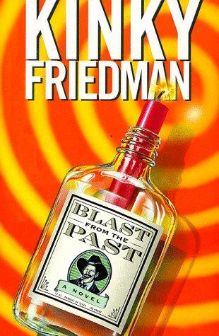 Blast from the Past: A Novel (Kinky Friedman Novels)