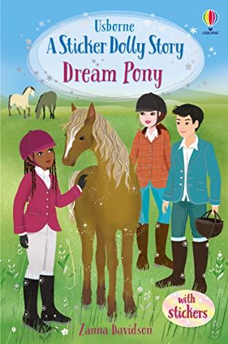 Dream Pony: The Dream Pony (Sticker Dolly Stories)