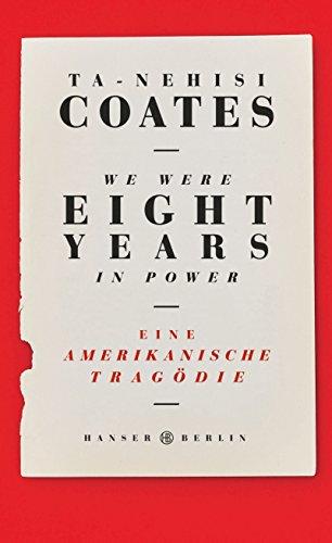 We were eight years in power: Eine amerikanische Tragödie