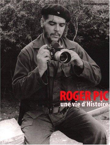 Roger Pic : une vie d'histoire