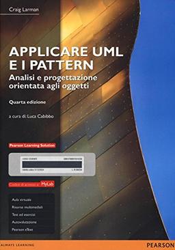 Applicare UML e i pattern. Analisi e progettazione orientata agli oggetti. Ediz. MyLab. Con e-text. Con Contenuto digitale per accesso on line (Informatica)