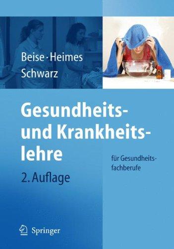 Gesundheits- und Krankheitslehre: Das Lehrbuch für die Pflegeausbildung: für Gesundheitsfach- und Pflegeberufe