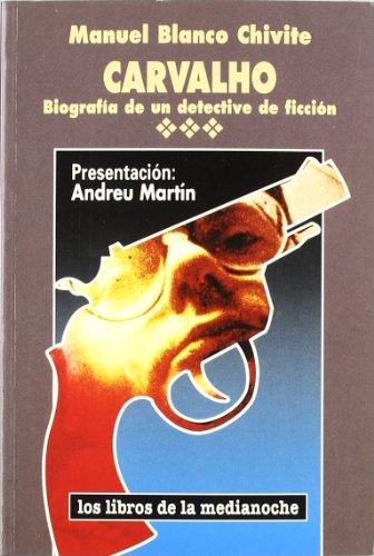 Carvalho : biografía de un detective de ficción