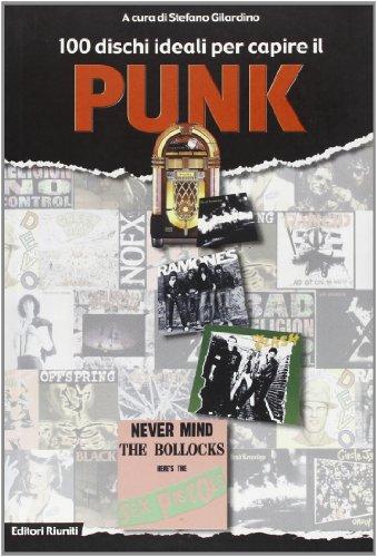 100 dischi ideali per capire il punk (Juke-box del millennio)