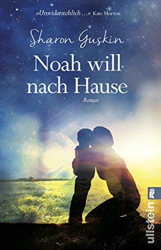 Noah will nach Hause: Roman