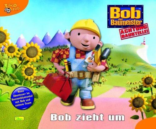 Bob der Baumeister, Geschichtenbuch, Bd. 26: Bob zieht um