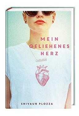 Mein geliehenes Herz: Eine mitreißende Geschichte über die Liebe, die Freundschaft und das Leben mit einem neuen Herzen.