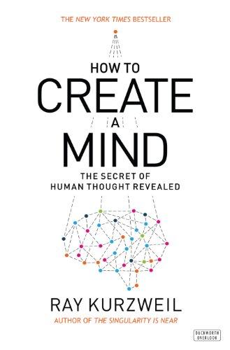 How to Create a Mind: The Secret of Human Thought Revealed