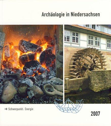 Archäologie in Niedersachsen Band 10: Schwerpunkt: Energie