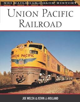 Union Pacific Railroad (MBI Railroad Color History)