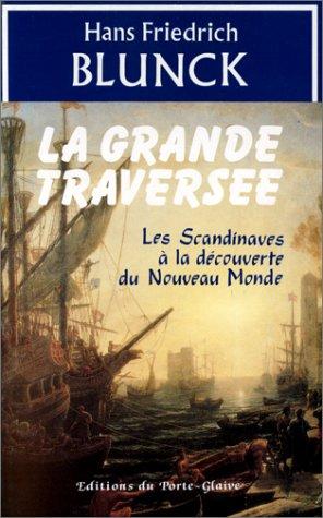 La Grande Traversée : les Scandinaves à la découverte du nouveau monde