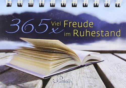 365 x Viel Freude im Ruhestand