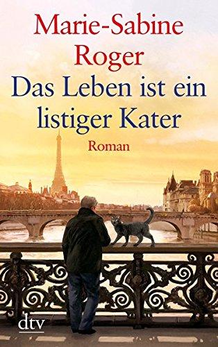 Das Leben ist ein listiger Kater: Roman (dtv großdruck)