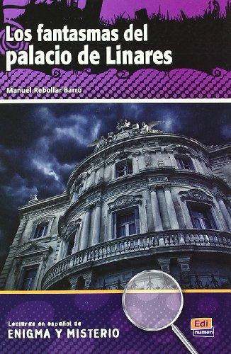 Los fantasmas del palacio de Linares (Lecturas de Español Eenigma y misterio)