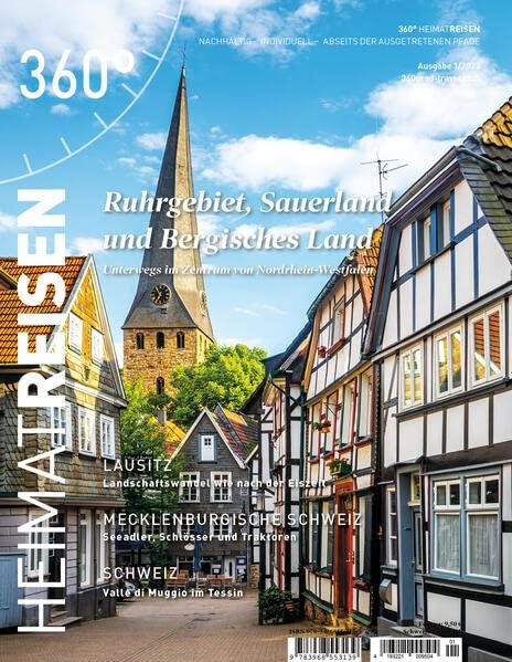 360° HeimatReisen - Ausgabe 1/2023: Ruhrgebiet, Sauerland und Bergisches Land (360° HeimatReisen: nachhaltig - individuell - abseits der ausgetretenen Pfade)