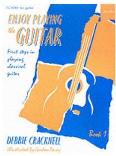 Enjoy Playing the Guitar: First Steps in Playing Classical Guitar (Tutors for Guitar)