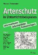 Artenschutz in Unterrichtsbeispielen. Informationen, Arbeitsblätter, Folienvorlagen: Artenschutz in Unterrichtsbeispielen, Tl.2, Schmetterlinge, ... Marienkäfer, Biologische Schädlingsa: TEIL 2