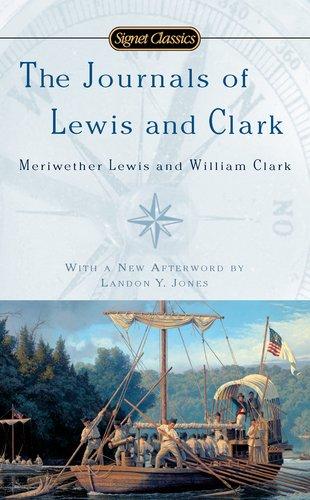 The Journals of Lewis and Clark (Signet Classics)