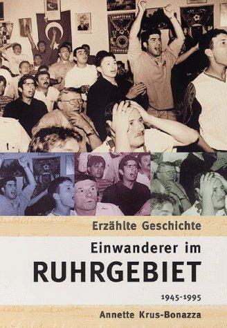 Einwanderer im Ruhrgebiet 1945-1995