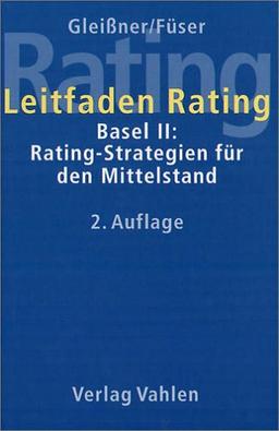 Leitfaden Rating/ mit CD-ROM (Quick-Rater): Basel II: Rating-Strategien für den Mittelstand