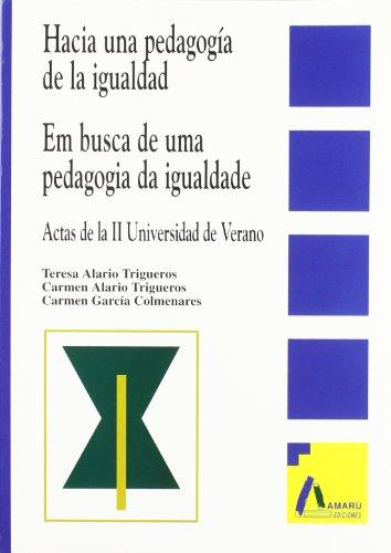 Hacia una pedagogía de la igualdad = Em busca de uma pedagogia da igualdade : actas de la II Universidad de Verano