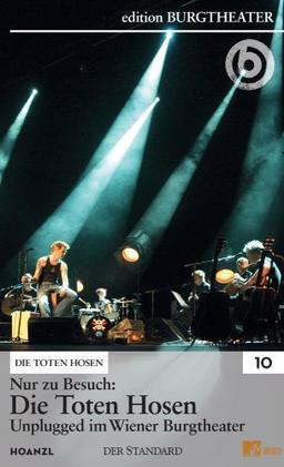 Nur zu Besuch: *Die Toten Hosen* Unplugged im Wiener Burgtheater, 1./2.9.2005