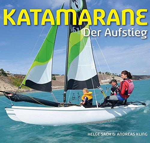 Katamarane  Der Aufstieg