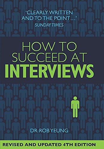 How to Succeed at Interviews: 4th edition