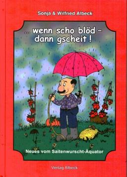 wenn scho blöd - dann gscheit!: Neues vom Saitenwurscht-Äquator