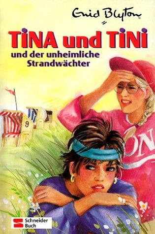 Tina und Tini, Bd.11, Tina und Tini und der unheimliche Strandwächter