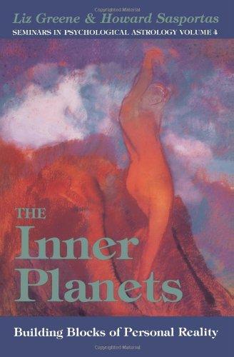 Inner Planets: Building Blocks of Personal Reality (Seminars in Psychological Astrology)