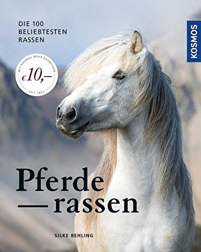 Pferderassen: Die 100 beliebtesten Rassen