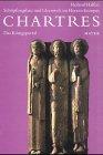Chartres. Schöpfungsbau und Ideenwelt im Herzen Europas. 2001-2005: Chartres, 4 Bde., Bd.1, Das Königsportal