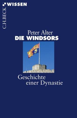 Die Windsors: Geschichte einer Dynastie