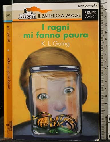 I ragni mi fanno paura (Il battello a vapore. Serie arancio)