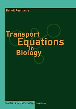 Transport Equations in Biology (Frontiers in Mathematics)