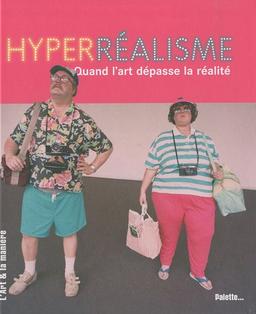 Hyperréalisme : quand l'art dépasse la réalité