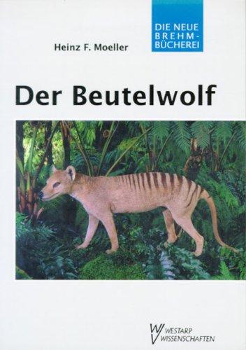 Der Beutelwolf: Thylacinus cynocephalus