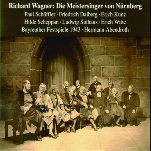 Wagner: Die Meistersinger von Nürnberg (Gesamtaufnahme) (Bayreuth 1943)