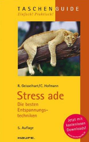 Stress ade: Die besten Entspannungstechniken