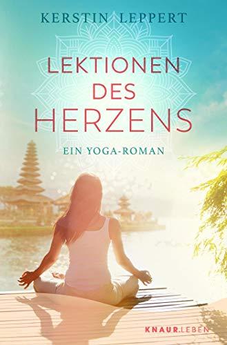 Lektionen des Herzens: Ein Yoga-Roman