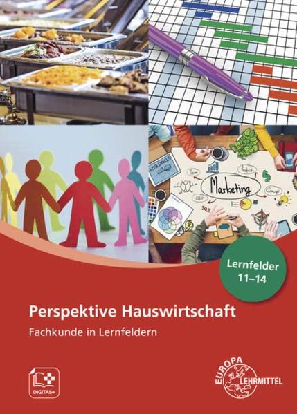 Perspektive Hauswirtschaft - Band 3: Fachkunde in Lernfeldern, Lernfelder 11-14