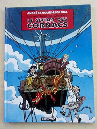 Les aventures de Charlotte. Vol. 1. Le Secret des cornacs