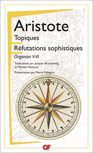 Organon. Vol. 5-6. Les Topiques. Réfutations sophistiques