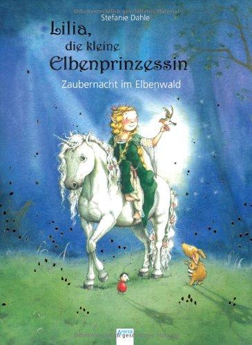 Lilia, die kleine Elbenprinzessin: Zaubernacht im Elbenwald