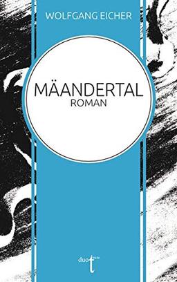 Mäandertal: Roman