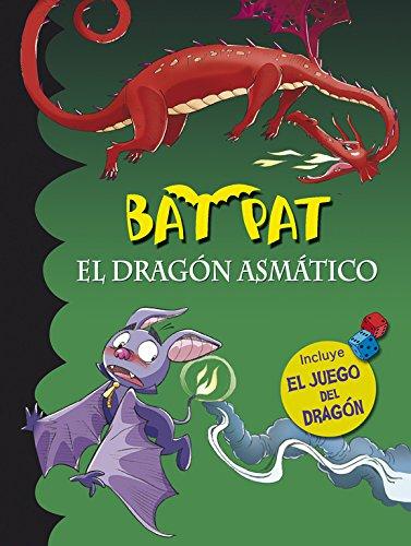 Bat Pat. El dragón asmático: (Incluye el juego del dragón) (Serie Bat Pat)