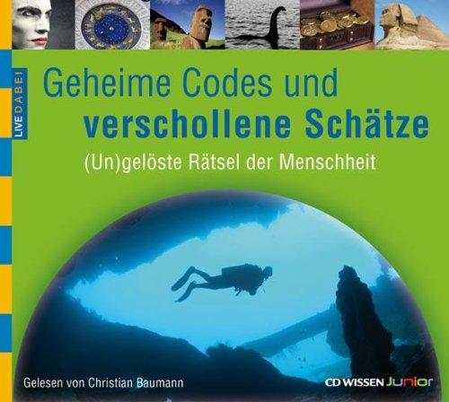 CD WISSEN Junior - Live dabei - Geheime Codes und verschollene Schätze. (Un)gelöste Rätsel der Menschheit, 3 CDs