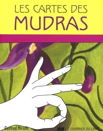 Les cartes des mudras : 68 mudras pour le corps, l'âme et l'esprit